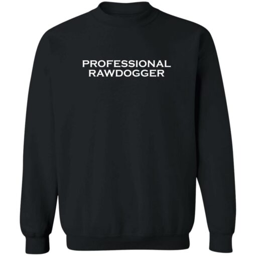 Professional rawdogger shirt $19.95 redirect05162022020552 4