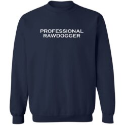 Professional rawdogger shirt $19.95 redirect05162022020552 5