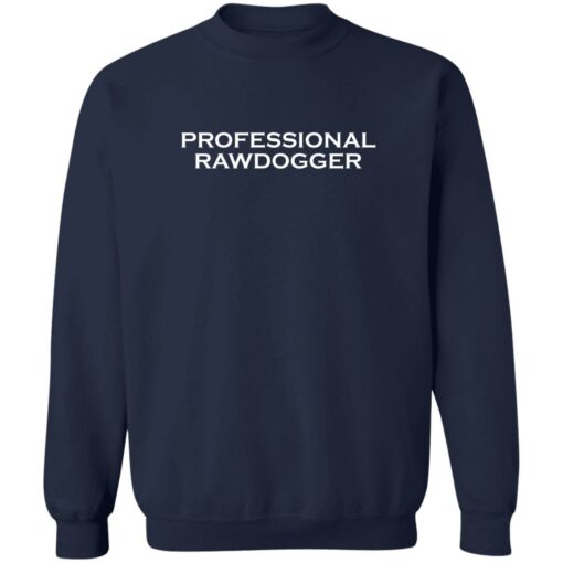 Professional rawdogger shirt $19.95 redirect05162022020552 5