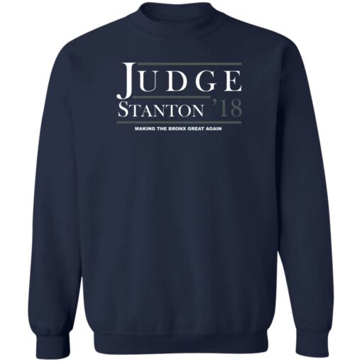 Judge stanton 18 making the bronx great again shirt $19.95