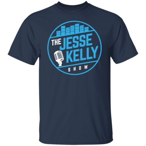 The jesse kelly show shirt $19.95