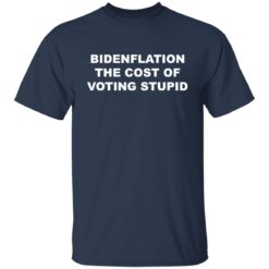B*denflation the cost of voting stupid shirt $19.95 redirect05182022020513 7