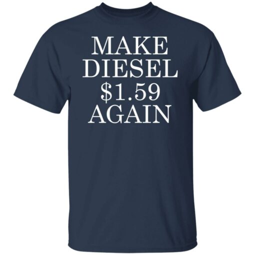 Make diesel $1.59 again shirt $19.95 redirect05182022020533 4