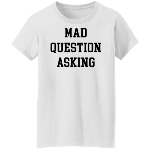 Mad question asking sweatshirt $19.95