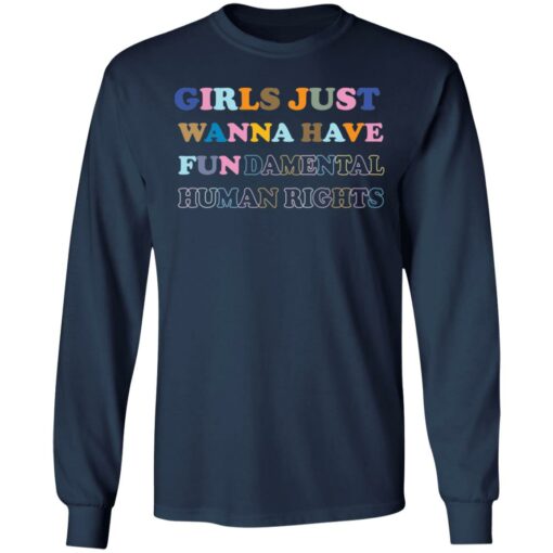 Girls just wanna have fun damental human rights shirt $19.95 redirect05272022040537 1