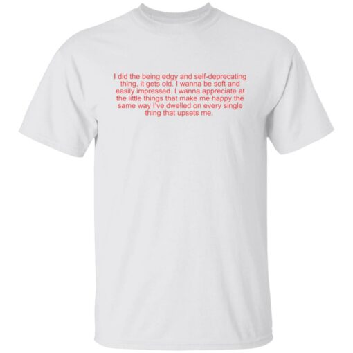 I did the being edgy and self deprecating thing shirt $19.95 redirect05312022020528 6