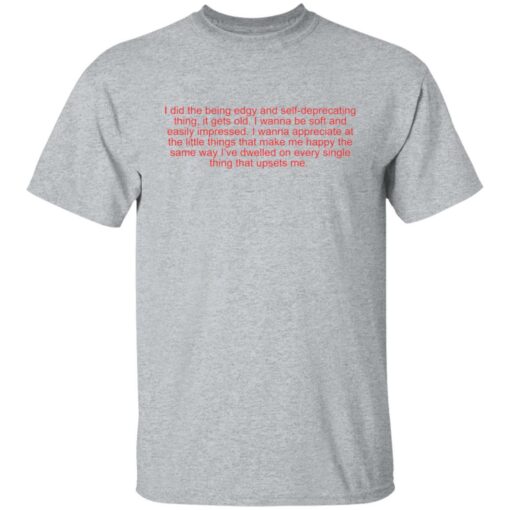 I did the being edgy and self deprecating thing shirt $19.95 redirect05312022020528 7