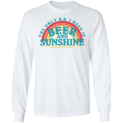 The only bs i need is beer and sunshine shirt $19.95 redirect06012022010657 1