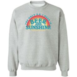 The only bs i need is beer and sunshine shirt $19.95 redirect06012022010657 4