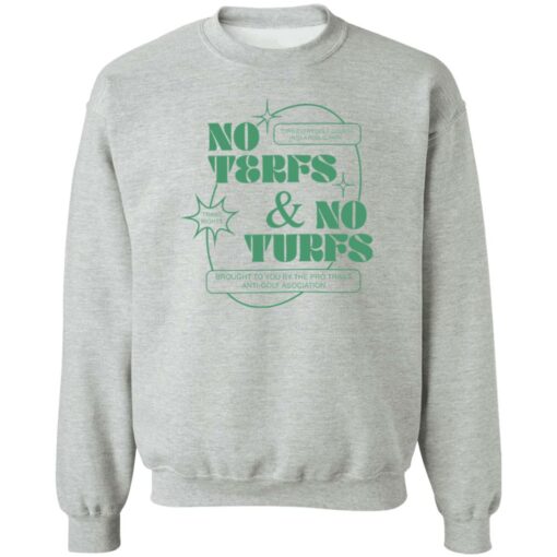 No terfs and no turfs shirt $19.95