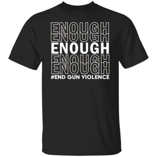 Enough end gun violence shirt $19.95 redirect06092022050601 6
