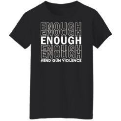 Enough end gun violence shirt $19.95 redirect06092022050601 8