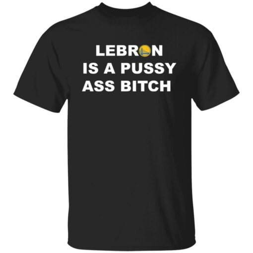 Lebron is a pussy a** b*tch shirt $19.95 redirect06102022040627 6