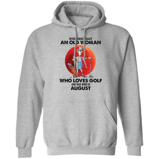 Never underestimate an old woman who loves golf shirt $19.95 redirect06122022220640 2