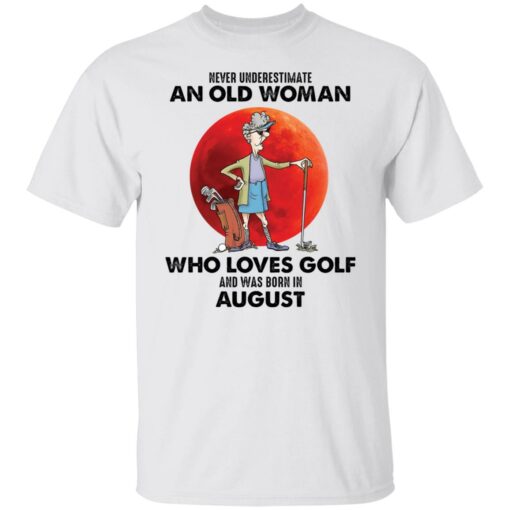 Never underestimate an old woman who loves golf shirt $19.95 redirect06122022220640 6