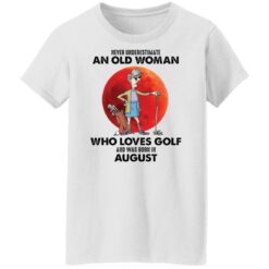 Never underestimate an old woman who loves golf shirt $19.95 redirect06122022220640 8