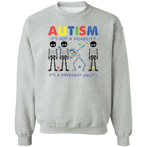 Skeleton autism it’s not a disability it’s a different ability shirt $19.95