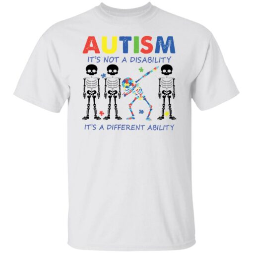 Skeleton autism it’s not a disability it’s a different ability shirt $19.95