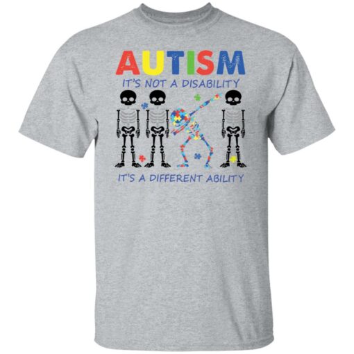 Skeleton autism it’s not a disability it’s a different ability shirt $19.95