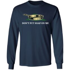Don't put soap on me shirt $19.95 redirect06152022080637 1