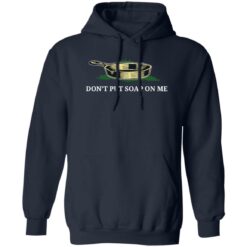 Don't put soap on me shirt $19.95 redirect06152022080637 3
