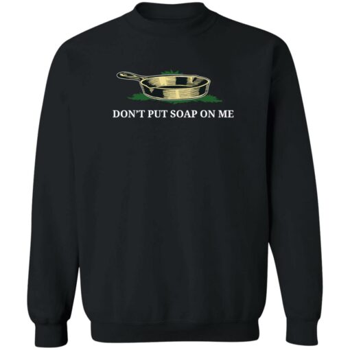 Don't put soap on me shirt $19.95 redirect06152022080637 4