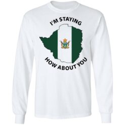 I’m staying how about you shirt $19.95 redirect06162022230654 1