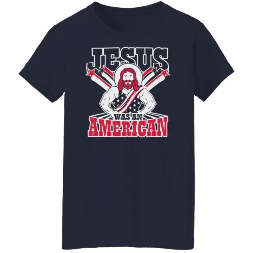 Jesus was an american shirt $19.95