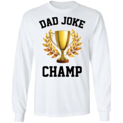 Father's day dad jokes champ shirt $19.95 redirect06202022010649 1