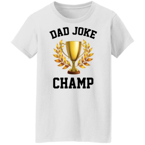 Father's day dad jokes champ shirt $19.95 redirect06202022010649 8