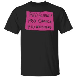 Pro science pro choice pro wrestling shirt $19.95 redirect06262022230617 6