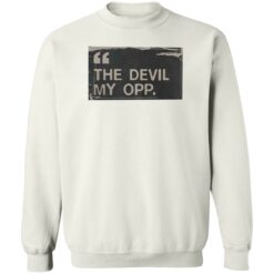 the devil my opp shirt $19.95