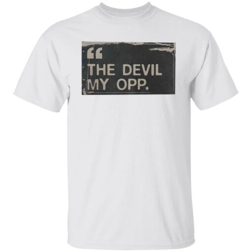 the devil my opp shirt $19.95