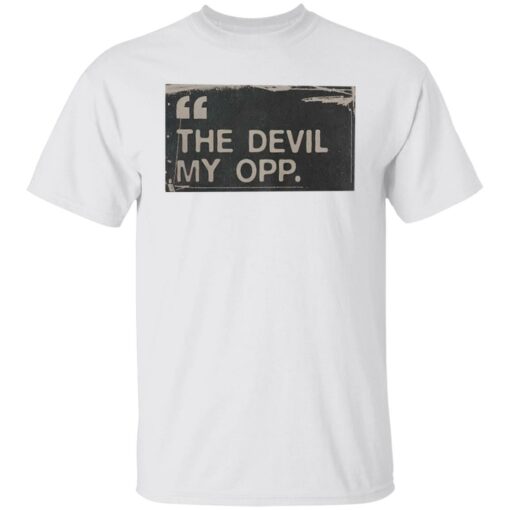 the devil my opp shirt $19.95