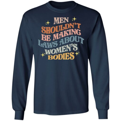 Men shouldn’t be making laws about women's bodies shirt $19.95 redirect06292022040620 1
