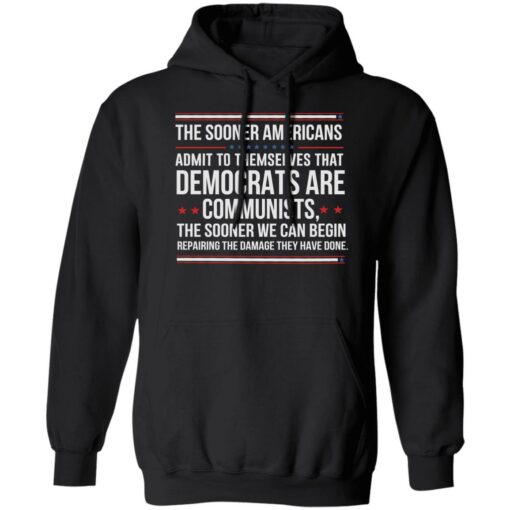 The sooner Americans admit to themselves that democrats shirt $19.95 redirect06302022030604 2