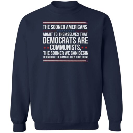 The sooner Americans admit to themselves that democrats shirt $19.95