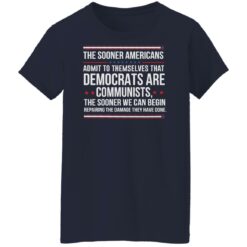 The sooner Americans admit to themselves that democrats shirt $19.95