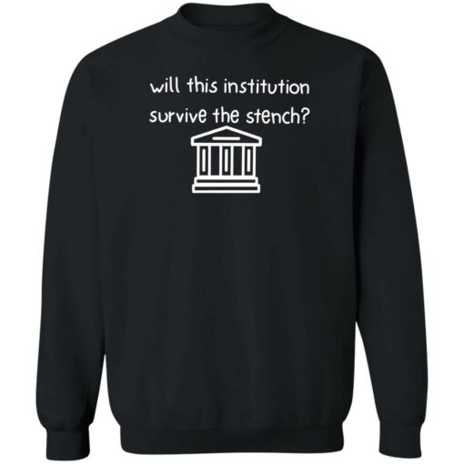 Will this institution survive the stench shirt $19.95