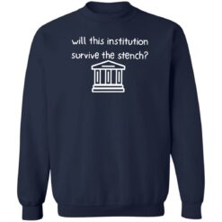 Will this institution survive the stench shirt $19.95 redirect07012022050753 5