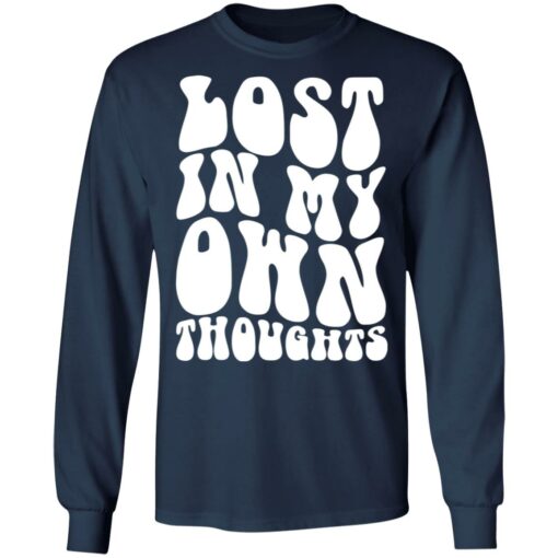 Lost in my own thoughts shirt $19.95 redirect07032022230703