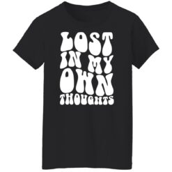 Lost in my own thoughts shirt $19.95 redirect07032022230703 7