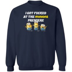 I got f*cked at the minions premiere shirt $19.95 redirect07132022050708 5