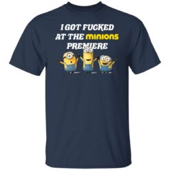 I got f*cked at the minions premiere shirt $19.95 redirect07132022050708 7