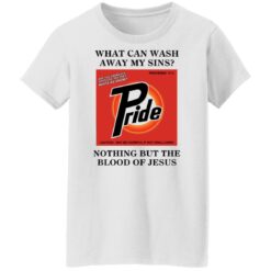 What can wash away my sins pride nothing but the blood of Jesus shirt $19.95 redirect07132022050753 3