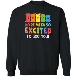 Cdefg do re mi fa so excited to see you shirt $19.95 redirect07142022030747 4
