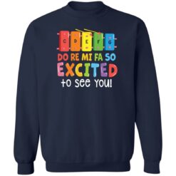 Cdefg do re mi fa so excited to see you shirt $19.95 redirect07142022030747 5