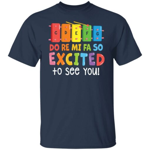 Cdefg do re mi fa so excited to see you shirt $19.95 redirect07142022030747 7