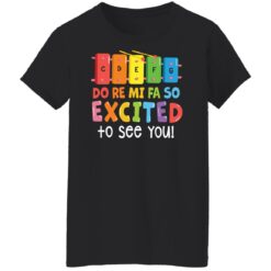Cdefg do re mi fa so excited to see you shirt $19.95 redirect07142022030747 8