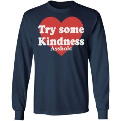 Try some kindness asshole shirt $19.95